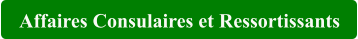 Affaires Consulaires et Ressortissants